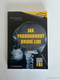 Joe Navarro - Jak prokouknout druhé lidi