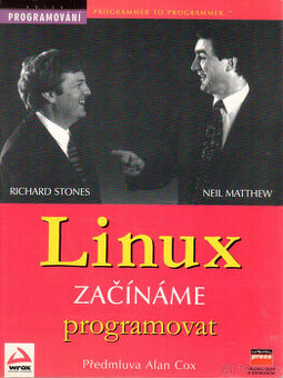 Richard Stones, Neil Matthew: Linux začínáme programovat - 1