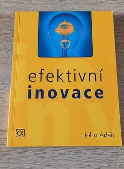 Efektivní inovace, John Eric Adair - 1