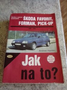 Škodu Favorit, Forman, Pick-up - Jak na to?