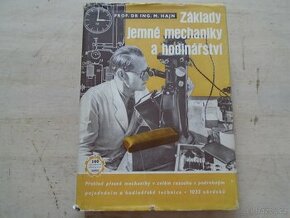 Základy jemné mechaniky a hodinářství, M. Hajn 1953 - 1