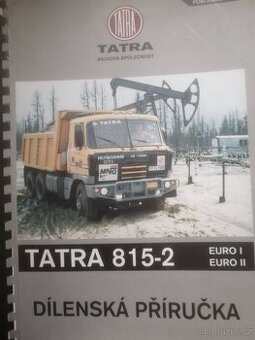 Dílenská příručka TATRA 815-2, EURO I, EUROII. Publikace 675