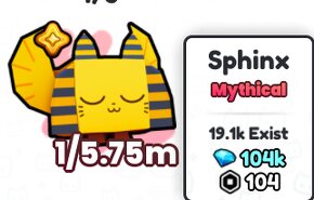 Sphinx 1/5.75M Pets Go Roblox