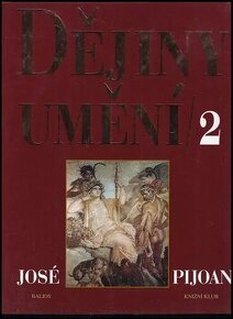 Dějiny umění 2 - José Pijoan