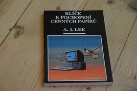 Klíče k pochopení cenných papírů - A. J. Lee