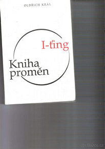 I-ťing Kniha proměn - Oldřich Král - 1