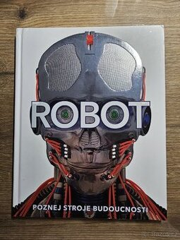 Kniha Robot - Poznej stroje budoucnosti