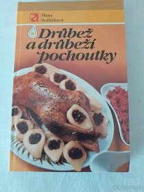 Drůbež a drůbeží pochoutky - Hana Sedláčková