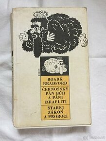 ROARK BRADFORD / ČERNOŠSKÝ PAN BŮH A PANÍ IZRAELITI - 1