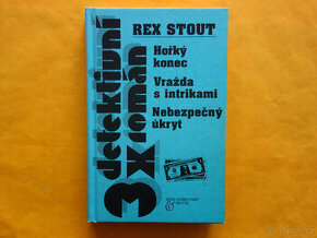 3x Rex Stout-Hořký konec,Vražda s intrikami,Nebezpečný úkryt - 1