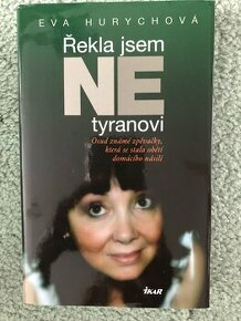 Řekla jsem NE tyranovi Eva Hurychová