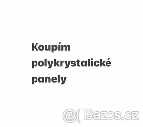 Koupím Fotovoltaické panely poly použité