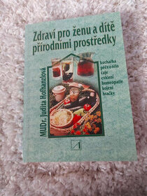 Kniha - Zdraví pro ženu a dítě přírodními prostředky