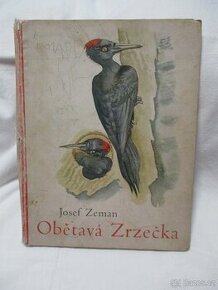 OBĚTAVÁ ZRZEČKA- Napsal J. Zeman - Ilust. K Stvolinský 1941 - 1