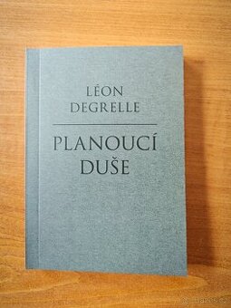 Planoucí duše - Léon Degrelle - 1