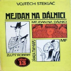 Vojtěch Steklač - Mejdan na dálnici