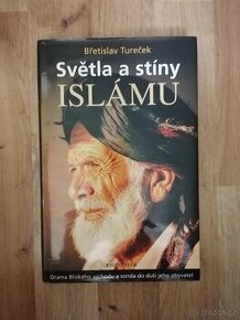 Světla a stíny Islámu od Břetislav Tureček