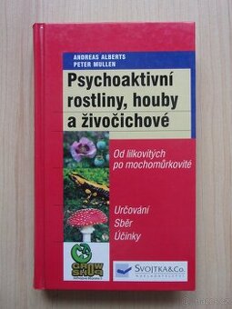 Psychoaktivní rostliny, houby a živočichové - 1