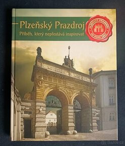 Plzeňský prazdroj příběh, který nepřestává inspirovat - 1