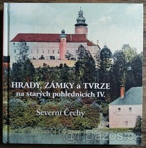 Hrady, zámky a tvrze na starých pohlednicích, Severní Čechy