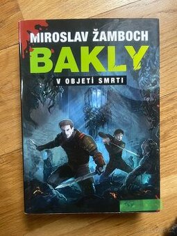 miroslav Žamboch - Bakly v objetí smrti