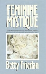 Feminine mystique - Friedan Betty