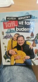 Kniha V. Bernatský -Tati už tam budem? - 1