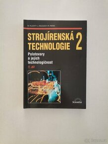 Strojírenská technologie 2 - polotovary a jejich technologič