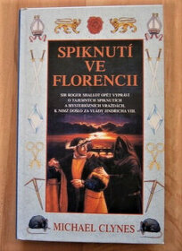 Spiknutí ve Florencii -Historická detektivka(Michael Clynes)