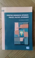 EVROPSKÁ EKONOMICKÁ INTEGRACE: PROCESY, POLITIKY, GOVERNACE