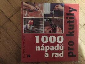 1000 nápadů a rad pro kutily