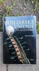 Neposzradatelna knihaHuslarské umenie na SLOVENSKU - 1