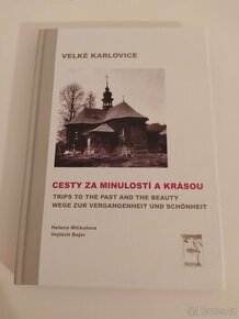 Velké Karlovice - Cesty za minulostí a krásou