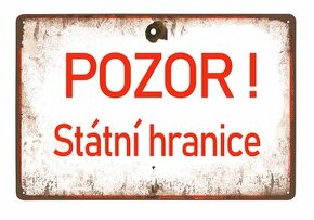 plechová cedule - POZOR Státní hranice