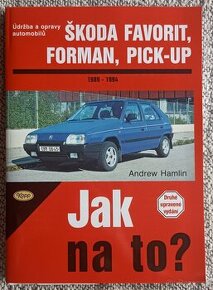 Kniha Škoda Favorit, Forman, Pick-up - 1989 - 1994 - Jak na