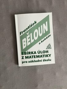 SBÍRKA ÚLOH Z MATEMATIKY pro základní školu – František Bě