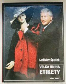 Ladislav Špaček - VELKÁ KNIHA ETIKETY (nová)