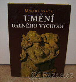 Jeannine Auboyer-Roger Goepper: "Umění dálného východu"