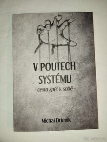 Michal Drienik V poutech systému - 1