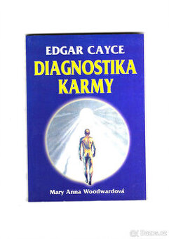 Diagnostika karmy - Edgar Cayce -M.A Woodwardová