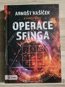 Arnošt Vašíček - Operace sfinga - Kniha první