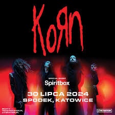 Korn, Spiritbox - Katowicze, PL 30.7. - koncert