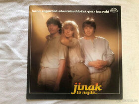 Deska LP Jinak To Nejde, H.Zagorová, S.Hložek & Petr Kotvald - 1