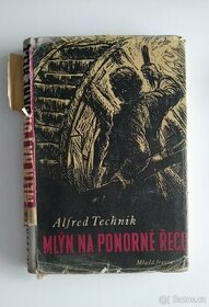 Mlýn na ponorné řece  A. Technik