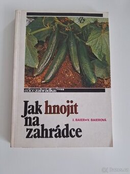 Jak hnojit na zahrádce - edice zahrádka