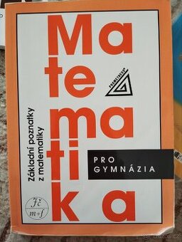 Matematika pro gymnázia - Základní poznatky z matematiky