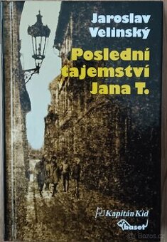 Jaroslav Velinský: Poslední tajemství Jana T.