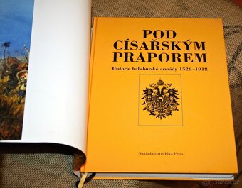 POD CÍSAŘSKÝM PRAPOREM -HISTORIE HABSBURSKÉ ARMÁDY 1526-1918 - 4